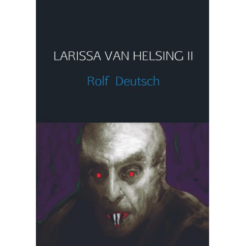 Rolf Deutsch - Larissa Van Helsing Ii