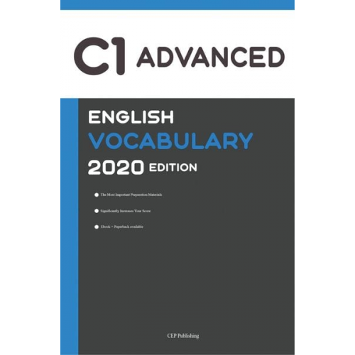 CEP Publishing - English C1 Advanced Vocabulary 2020 Edition [Englisch C1 Vokabeln]