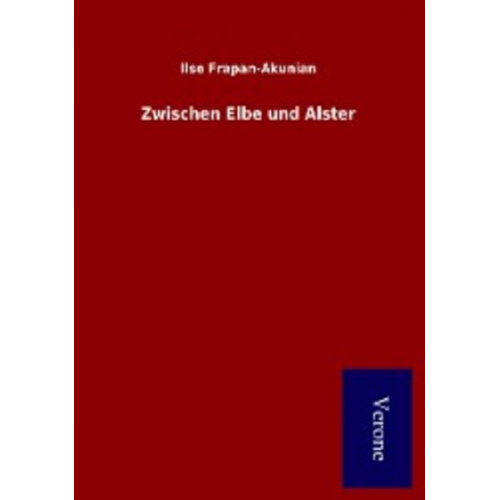 Ilse Frapan-Akunian - Zwischen Elbe und Alster