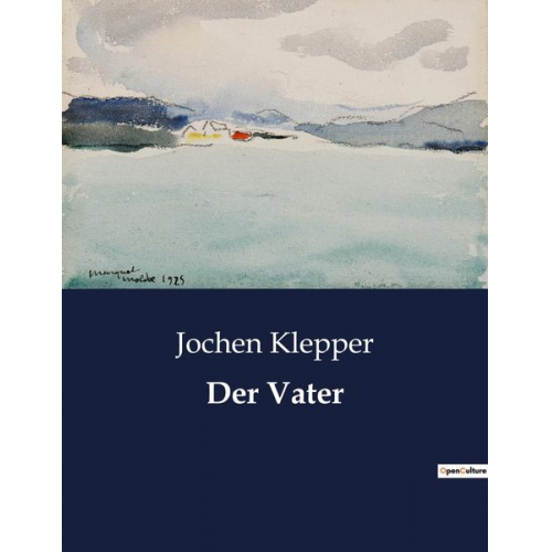 Jochen Klepper - Der Vater