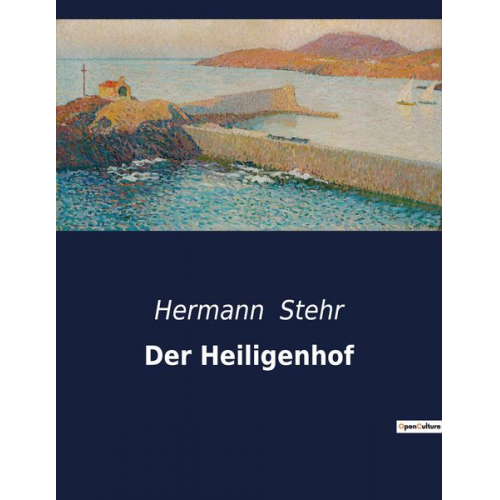 Hermann Stehr - Der Heiligenhof