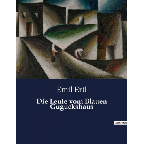 Emil Ertl - Die Leute vom Blauen Guguckshaus