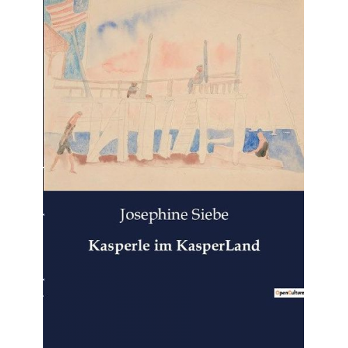 Josephine Siebe - Kasperle im KasperLand