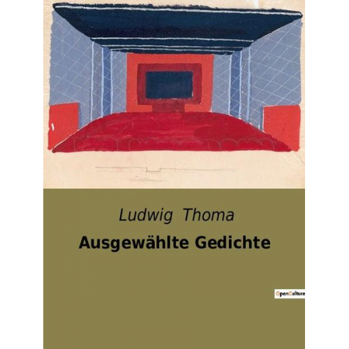 Ludwig Thoma - Ausgewählte Gedichte