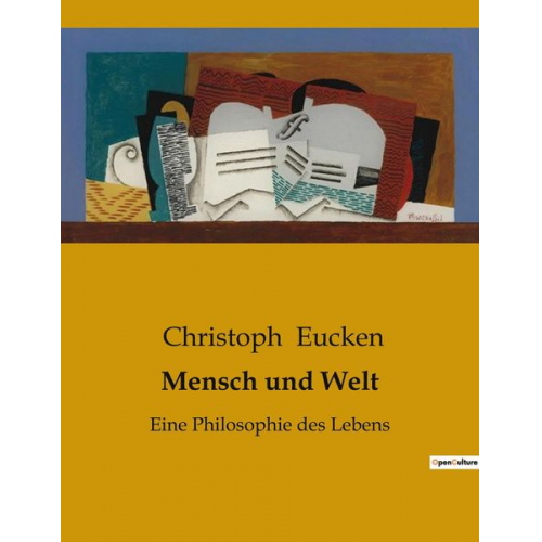 Christoph Eucken - Mensch und Welt