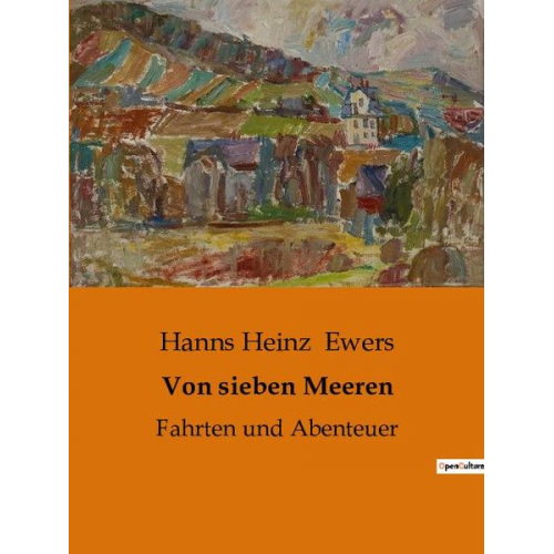 Hanns Heinz Ewers - Von sieben Meeren