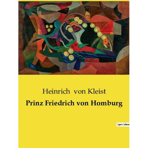 Heinrich Kleist - Prinz Friedrich von Homburg