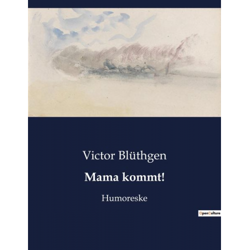 Victor Blüthgen - Mama kommt!