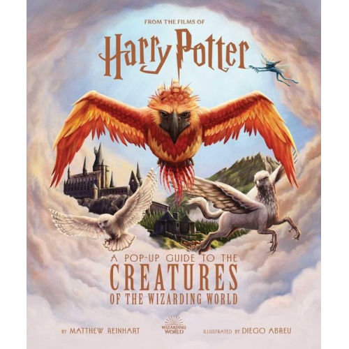 Jody Revenson Matthew Reinhart - Harry Potter: A Pop-Up Guide to the Creatures of the Wizarding World