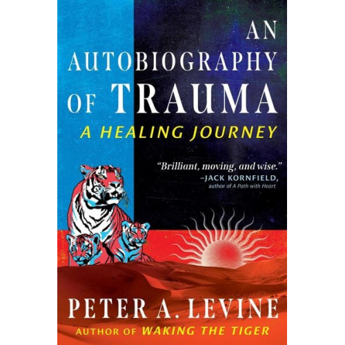 Peter A. Levine - An Autobiography of Trauma