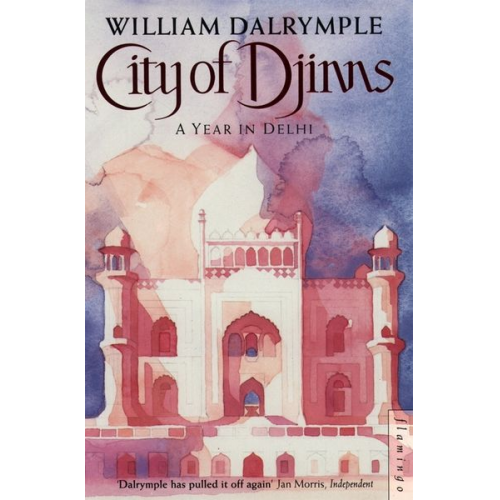 William Dalrymple - City of Djinns