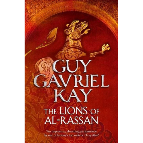 Guy Gavriel Kay - The Lions of Al-Rassan