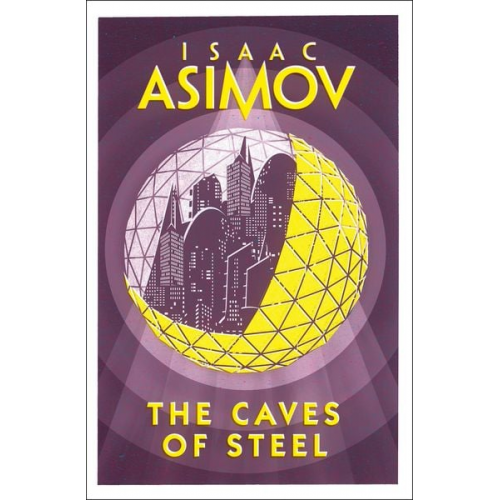 Isaac Asimov - The Caves of Steel