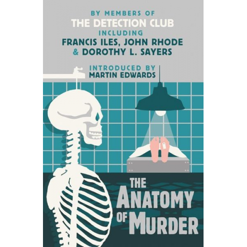 Dorothy L. Sayers Francis Iles Freeman Wills Crofts Helen Simpson John Rhode - The Anatomy of Murder