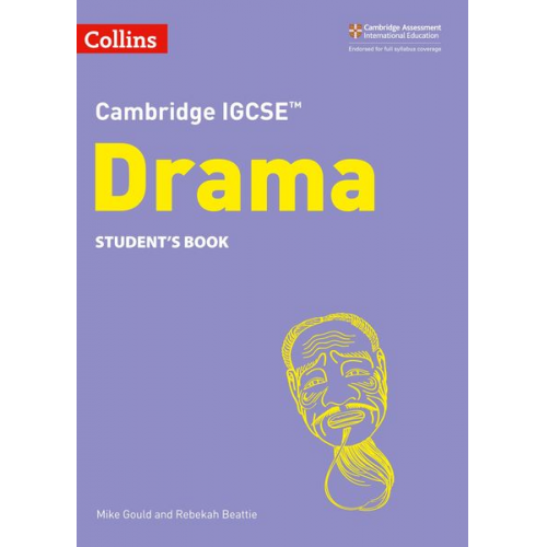 Mike Gould Rebekah Beattie - Cambridge IGCSE(TM) Drama Student's Book