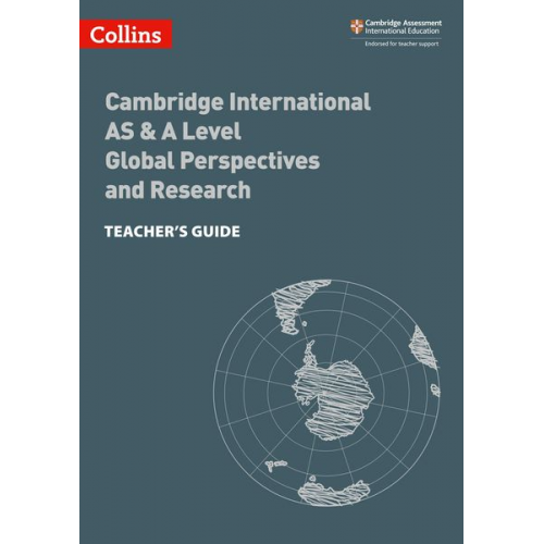 Lucy Norris - Collins Cambridge International as & a Level - Cambridge International as & a Level Global Perspectives and Research Teacher's Guide: Global Perspecti