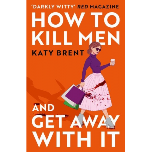 Katy Brent - How to Kill Men and Get Away With It