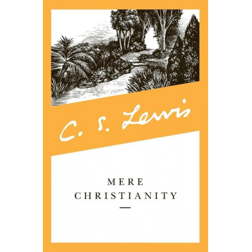 Clive Staples Lewis - Mere Christianity