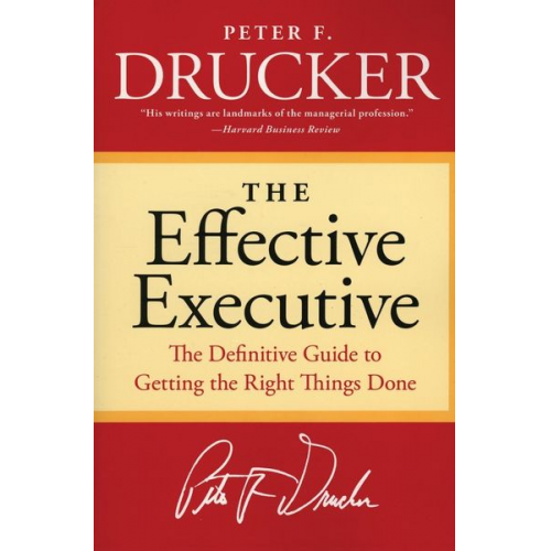 Peter F. Drucker - The Effective Executive