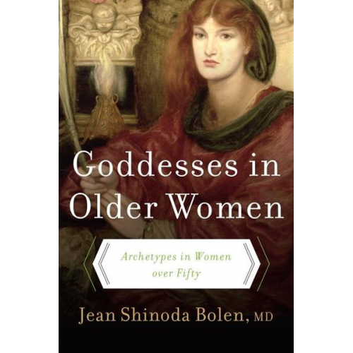 Jean Shinoda Bolen - Goddesses in Older Women