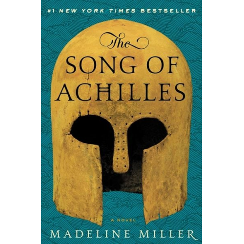 Madeline Miller - The Song of Achilles