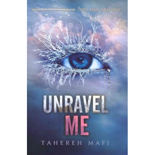 Tahereh Mafi - Unravel Me