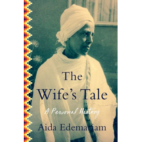 Aida Edemariam - The Wife's Tale