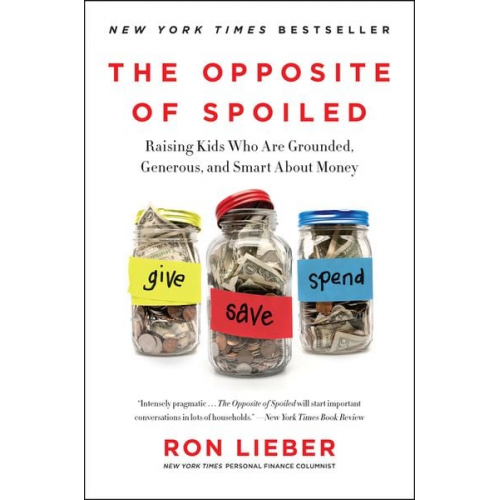 Ron Lieber - The Opposite of Spoiled