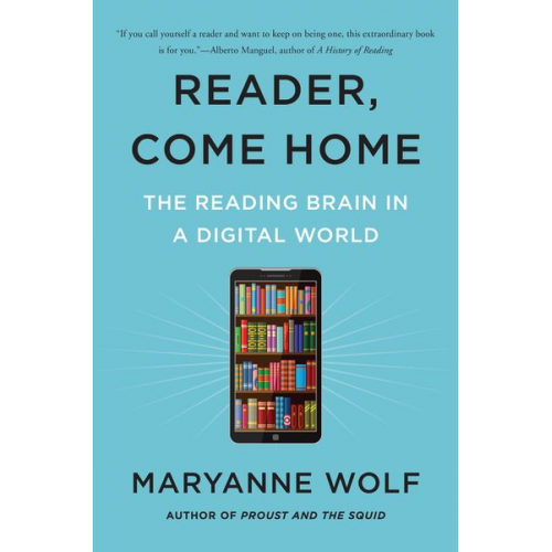 Maryanne Wolf - Reader, Come Home