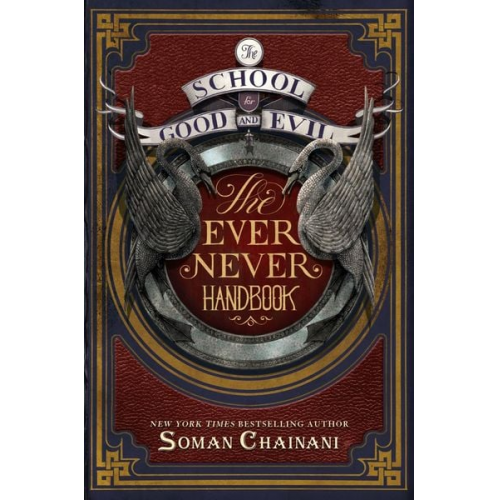 Soman Chainani - The School for Good and Evil: The Ever Never Handbook