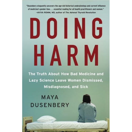 Maya Dusenbery - Doing Harm