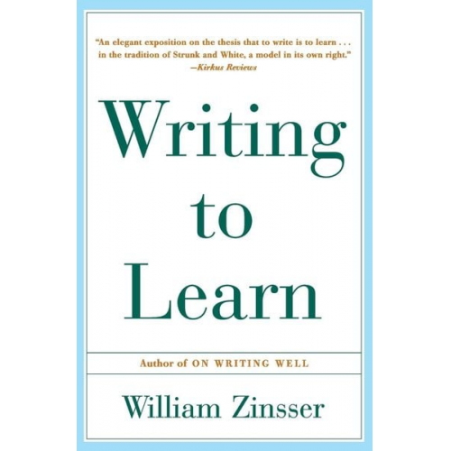 William Zinsser - Writing to Learn