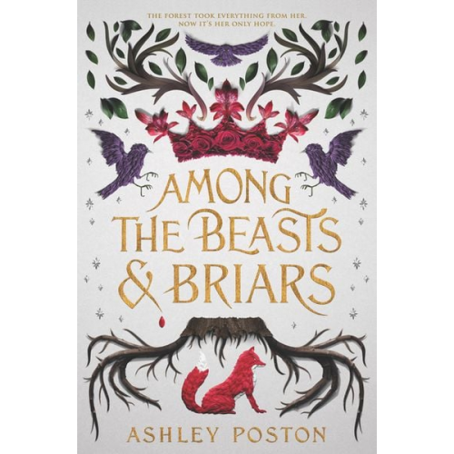 Ashley Poston - Among the Beasts & Briars