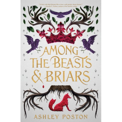 Ashley Poston - Among the Beasts & Briars