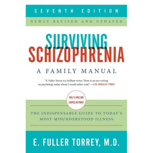 E. Fuller Torrey - Surviving Schizophrenia, 7th Edition