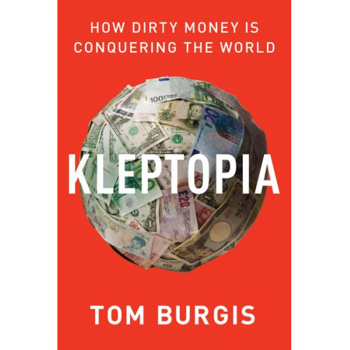 Tom Burgis - Kleptopia