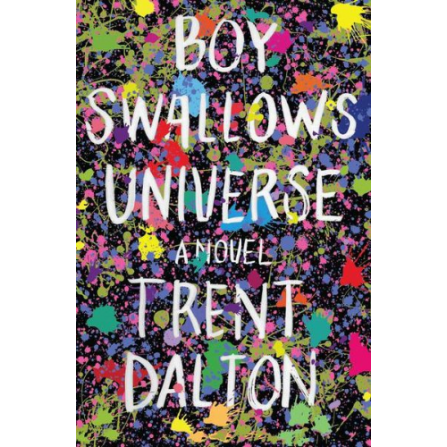 Trent Dalton - Boy Swallows Universe