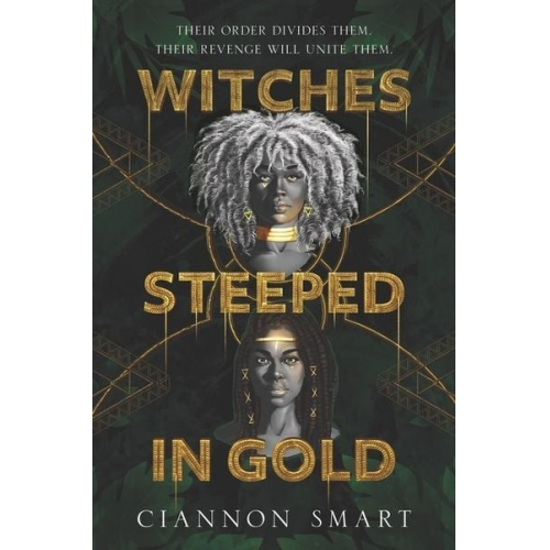 Ciannon Smart - Witches Steeped in Gold