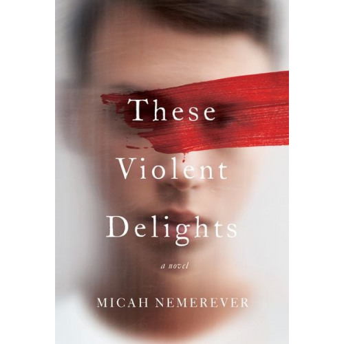 Micah Nemerever - These Violent Delights