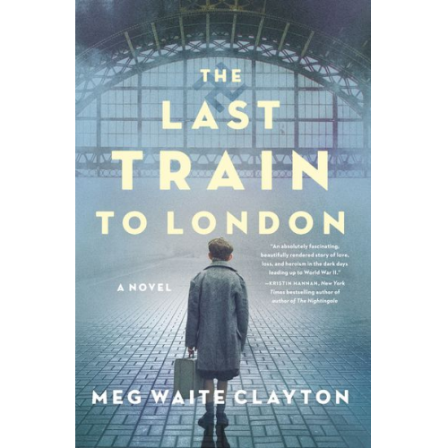 Meg Waite Clayton - Clayton, M: Last Train to London