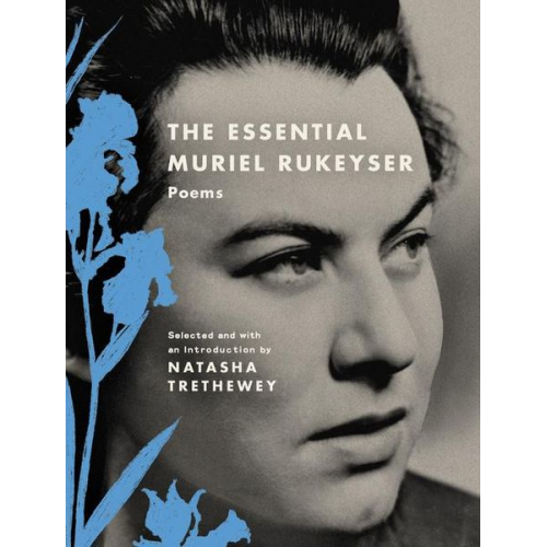 Muriel Rukeyser - The Essential Muriel Rukeyser