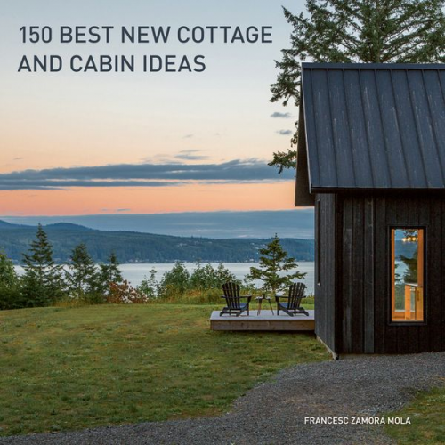 Francesc Zamora - 150 Best New Cottage and Cabin Ideas