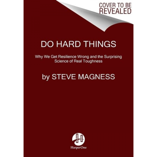 Steve Magness - Do Hard Things