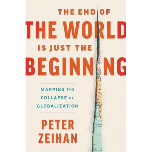 Peter Zeihan - The End of the World Is Just the Beginning