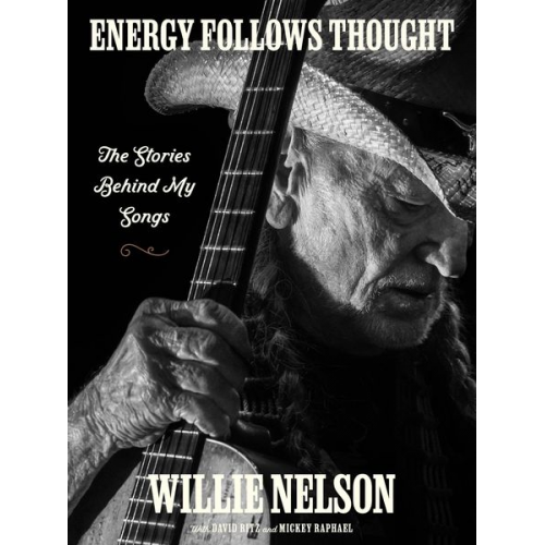 Willie Nelson David Ritz - Energy Follows Thought
