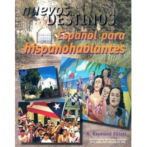 A. Raymond Elliott - Nuevos Destinos: Espanol Para Hispanohablantes