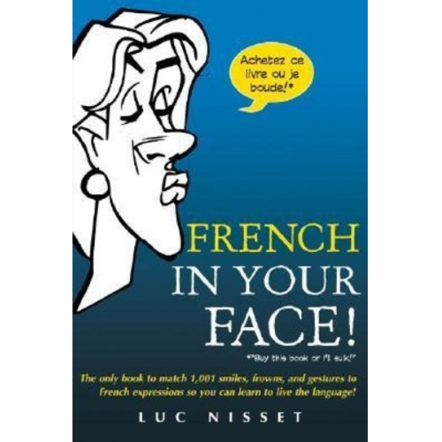 Luc Nisset - French in Your Face!