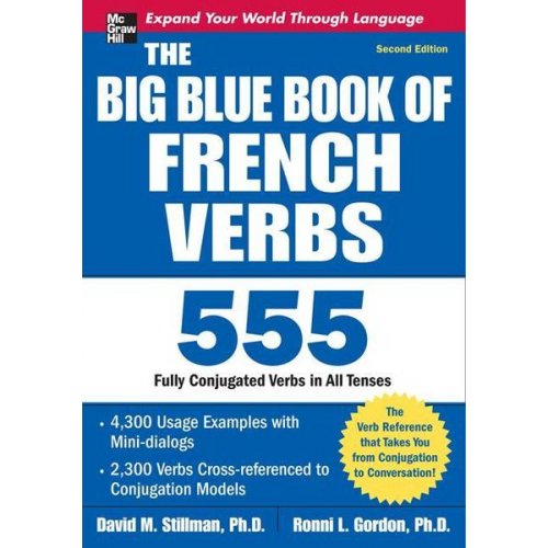 David M. Stillman Ronni L. Gordon - The Big Blue Book of French Verbs, Second Edition