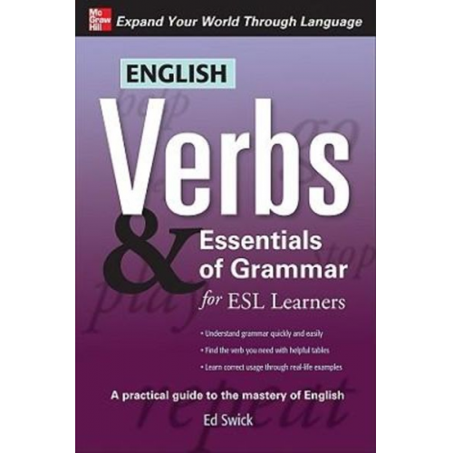 Ed Swick - English Verbs & Essentials of Grammar for ESL Learners