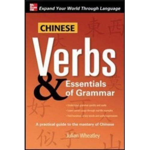 Julian K. Wheatley - Chinese Verbs & Essentials of Grammar